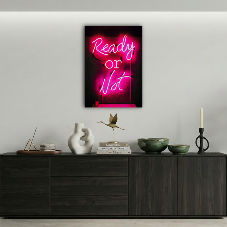Ready Or Not Pembe Neon Yazı Metal Poster